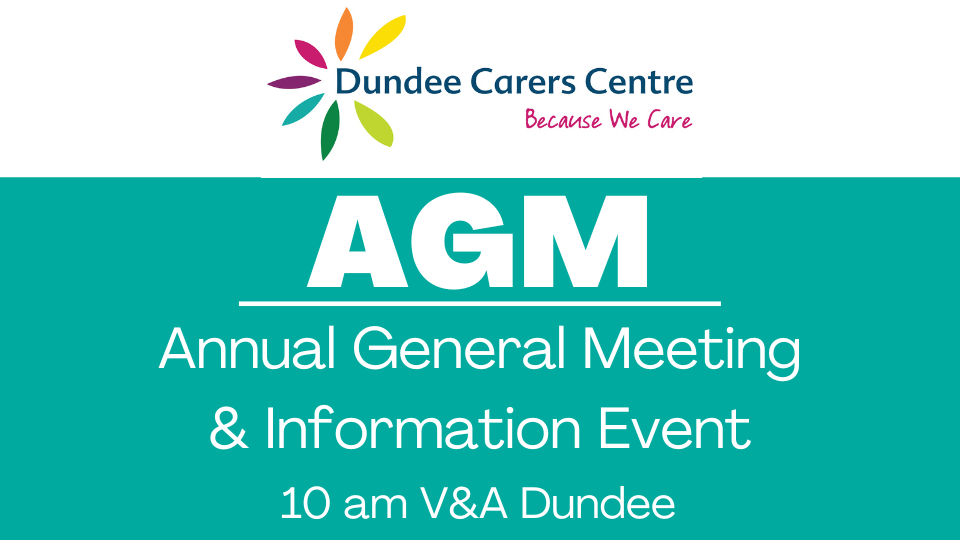 Dundee Carers Centre logo. AGM Annual General Meeting & Information Event. 10am V&A Dundee