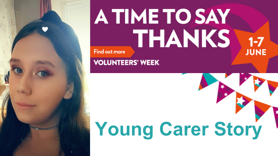 Image of Rachel Gorman - Young Carer with a Volunteer week graphic and a heading underneath stating 