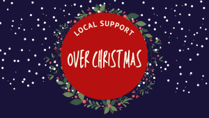 Dark blur background with illustration of snow. Illustration of Chirsmtas wreath with a red circle on top. Text: Local Support Over Christmas